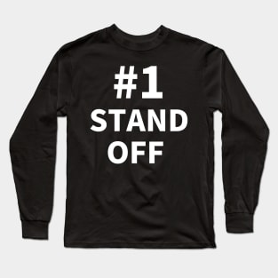 Number one stand off Long Sleeve T-Shirt